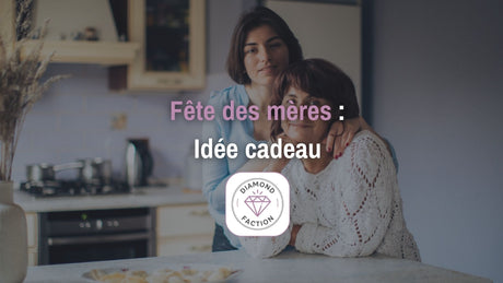 Idée cadeau fête des mères : 15 idées personnalisées et originales - Diamond Faction