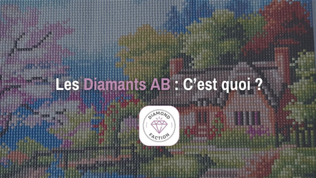 Qu'est-ce que les Diamants AB en Diamond Painting ? - Diamond Faction